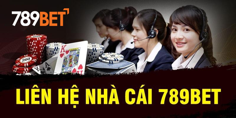 Ai cũng có thể sử dụng các phương thức liên hệ 789BET 